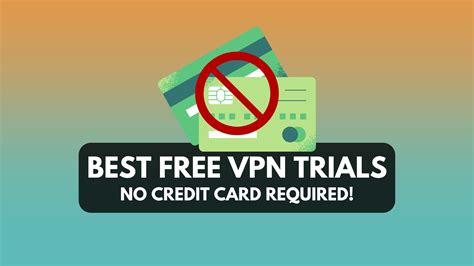 Free Vpn Trial No Card